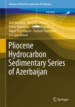 Advances in Oil and Gas Exploration & Production- Pliocene Hydrocarbon Sedimentary Series of Azerbaijan