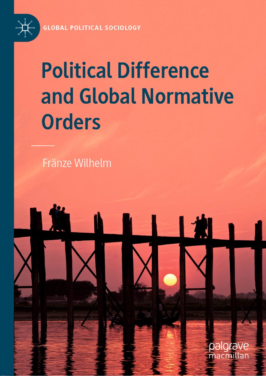 Political Difference And Global Normative Orders van Fränze Wilhelm