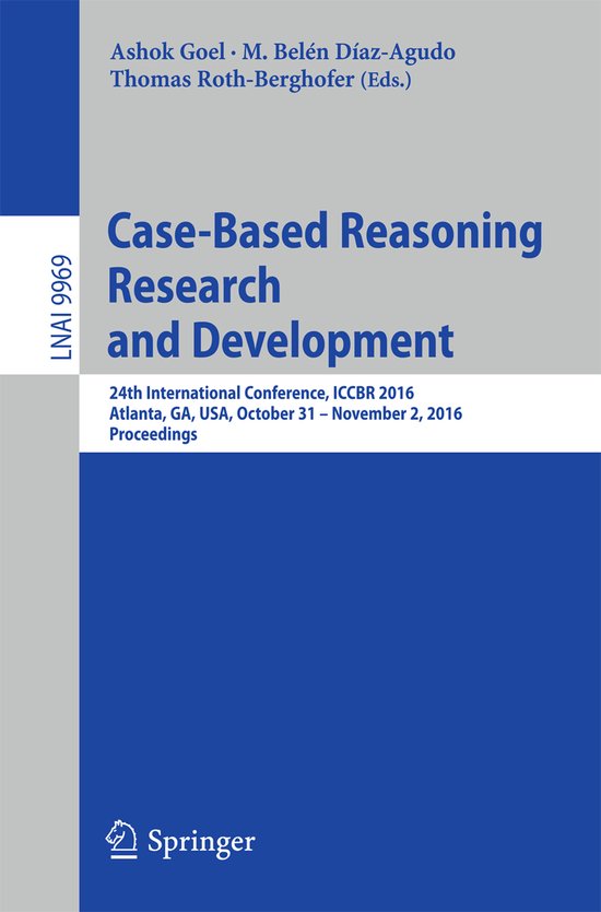 Lecture Notes in Computer Science9969- Case-Based Reasoning  ... - cover
