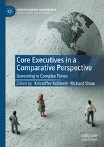 Understanding Governance- Core Executives in a Comparative Perspective