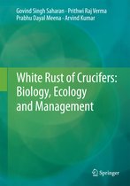 White Rust of Crucifers Biology Ecology and Management