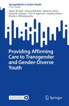 SpringerBriefs in Public Health - Providing Affirming Care to Transgender and Gender-Diverse Youth