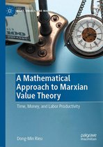 Marx, Engels, and Marxisms - A Mathematical Approach to Marxian Value Theory