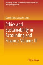 Accounting, Finance, Sustainability, Governance & Fraud: Theory and Application - Ethics and Sustainability in Accounting and Finance, Volume III