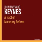 Tract on Monetary Reform, A - Keynes
