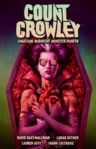 Count Crowley - Count Crowley Volume 2: Amateur Midnight Monster Hunter