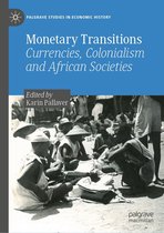 Palgrave Studies in Economic History - Monetary Transitions