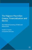 International Political Economy Series - Greece, Financialization and the EU