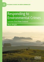Palgrave Studies in Green Criminology - Responding to Environmental Crimes