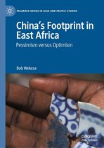 Palgrave Series in Asia and Pacific Studies - China’s Footprint in East Africa