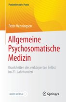 Psychotherapie: Praxis - Allgemeine Psychosomatische Medizin