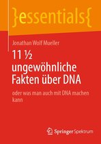 essentials - 11 ½ ungewöhnliche Fakten über DNA