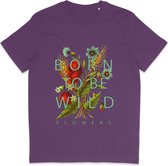 T Shirt Dames Heren - Born To Be Wild Flowers - Paars - L
