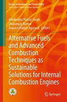 Energy, Environment, and Sustainability - Alternative Fuels and Advanced Combustion Techniques as Sustainable Solutions for Internal Combustion Engines