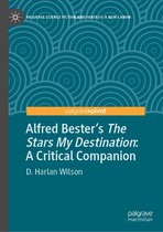 Palgrave Science Fiction and Fantasy: A New Canon - Alfred Bester’s The Stars My Destination