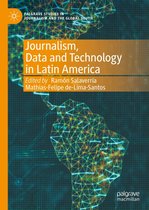 Palgrave Studies in Journalism and the Global South - Journalism, Data and Technology in Latin America