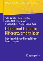 Pädagogische Professionalität und Migrationsdiskurse - Lehren und Lernen in Differenzverhältnissen