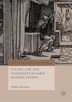 World Histories of Crime, Culture and Violence - Suicide, Law, and Community in Early Modern Sweden