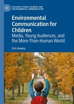 Palgrave Studies in Media and Environmental Communication - Environmental Communication for Children
