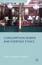Consumption and Public Life - Consumption Norms and Everyday Ethics