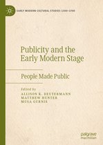 Early Modern Cultural Studies 1500–1700 - Publicity and the Early Modern Stage