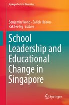 Springer Texts in Education - School Leadership and Educational Change in Singapore