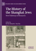 Palgrave Series in Asian German Studies - The History of the Shanghai Jews