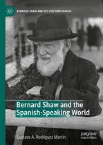 Bernard Shaw and His Contemporaries - Bernard Shaw and the Spanish-Speaking World
