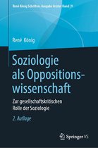 René König Schriften. Ausgabe letzter Hand 9 - Soziologie als Oppositionswissenschaft