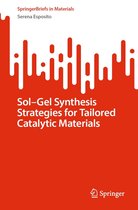 SpringerBriefs in Materials - Sol-Gel Synthesis Strategies for Tailored Catalytic Materials