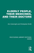 Routledge Library Editions: Aging- Elderly People, Their Medicines, and Their Doctors