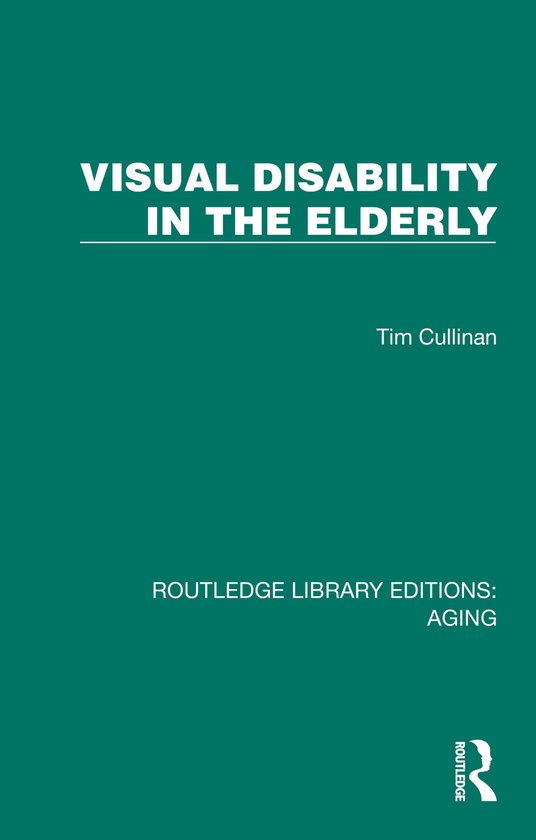 Routledge Library Editions: Aging- Visual Disability in the  ... - cover