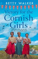 The Cornish Girls Series 6 - Victory for the Cornish Girls (The Cornish Girls Series, Book 6)
