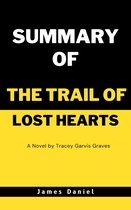 SUMMARY OF THE TRAIL OF LOST HEARTS