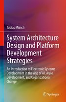 System Architecture Design and Platform Development Strategies