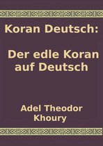 Koran Deutsch: Der edle Koran auf Deutsch