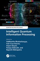 Quantum Machine Intelligence- Intelligent Quantum Information Processing