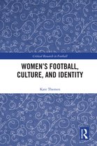 Critical Research in Football- Women's Football, Culture, and Identity