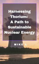 Harnessing Thorium: A Path to Sustainable Nuclear Energy