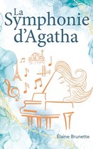 La symphonie d'Agatha