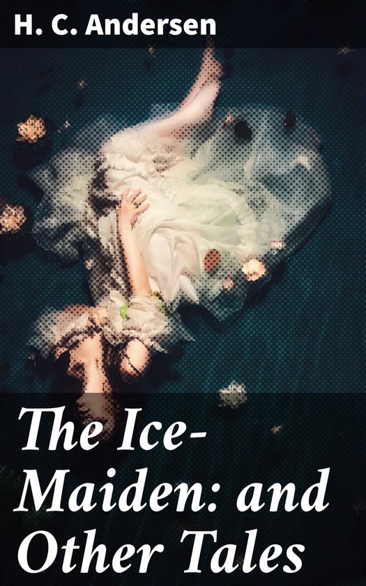 The Ice-Maiden: and Other Tales - cover