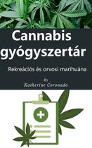 Cannabis gyógyszertár : Rekreációs és orvosi marihuána