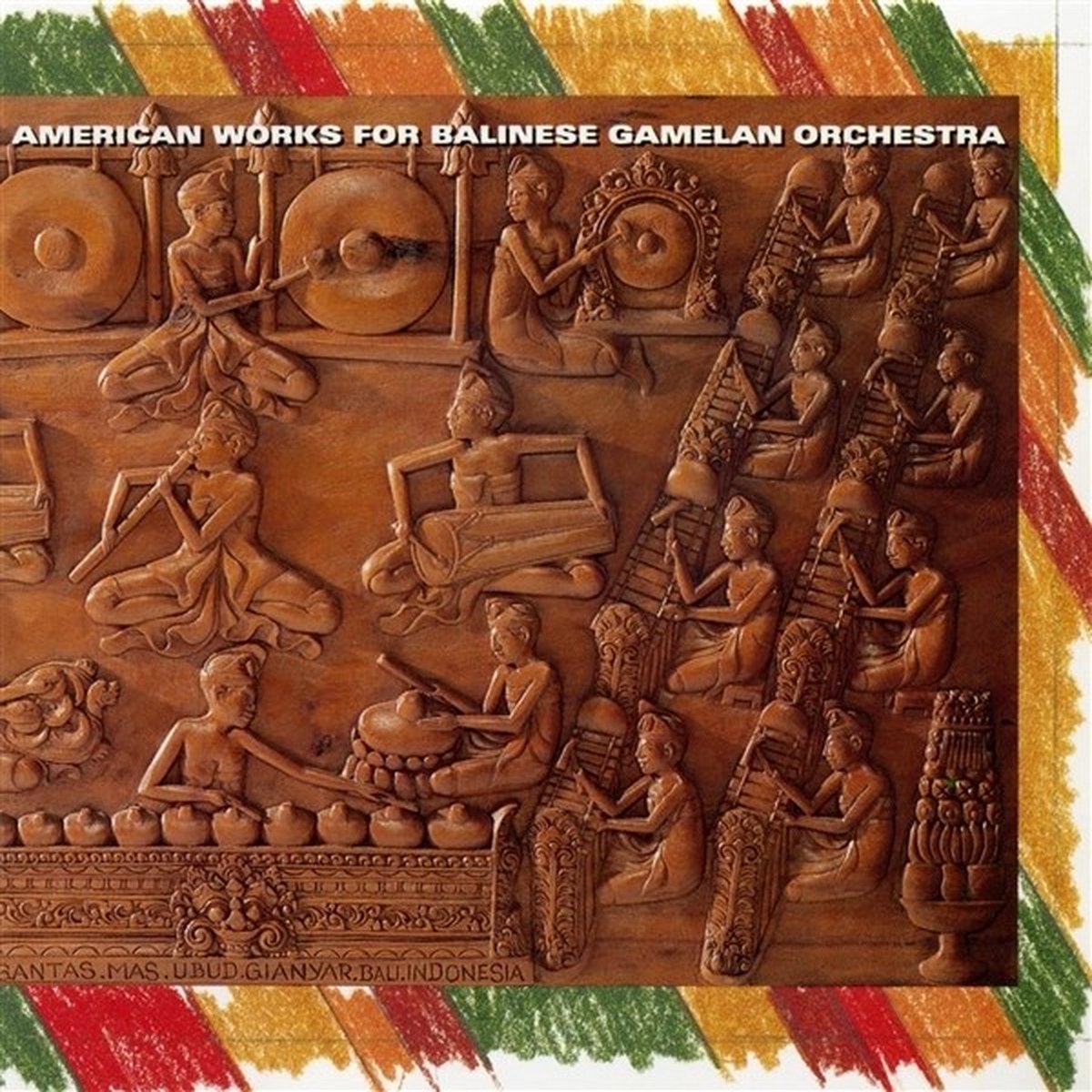 Various Artists - American Works For Balinese Gamelan Orchestra (CD)