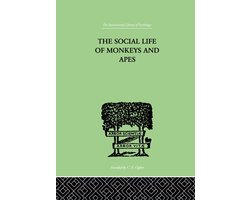 The Social Life Of Monkeys And Apes