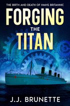 Forging the Titan