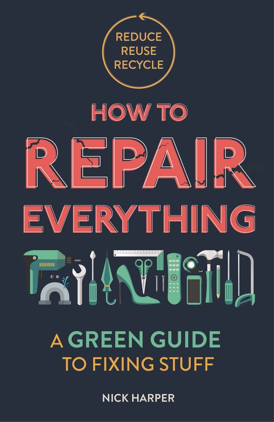 How to Repair Everything A Green Guide - cover
