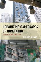 Toposophia: Thinking Place/Making Space- Urbanizing Carescapes of Hong Kong
