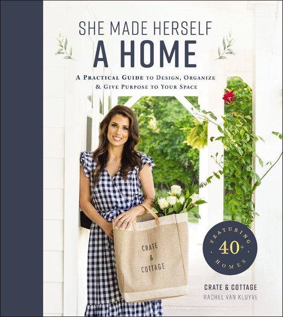 She Made Herself a Home A Practical Guide to Design, Organiz ... - cover