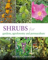 Shrubs for Gardens, Agroforestry and Permaculture