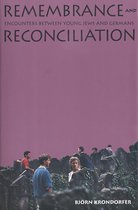 Remembrance & Reconciliation - Encounters Between Young Jews & Germans